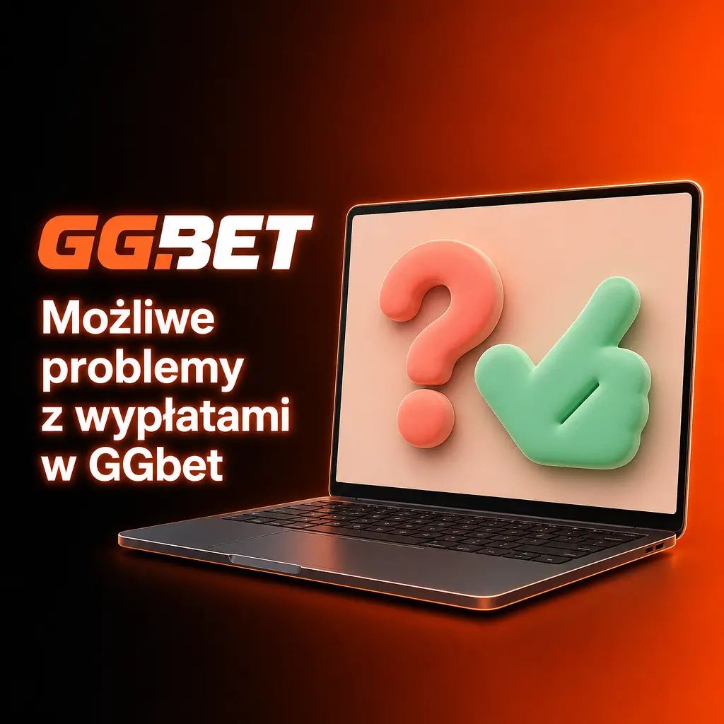 Problemy z wypłatami w GGbet: weryfikacja konta, zgodność danych, bonusy i limity kwotowe wypłat.