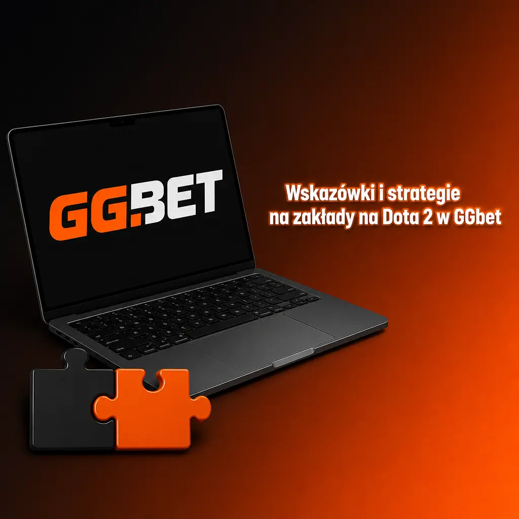 Strategie i wskazówki do skutecznych zakładów na Dota 2 w GGbet – analiza, kursy i zarządzanie bankrollem.